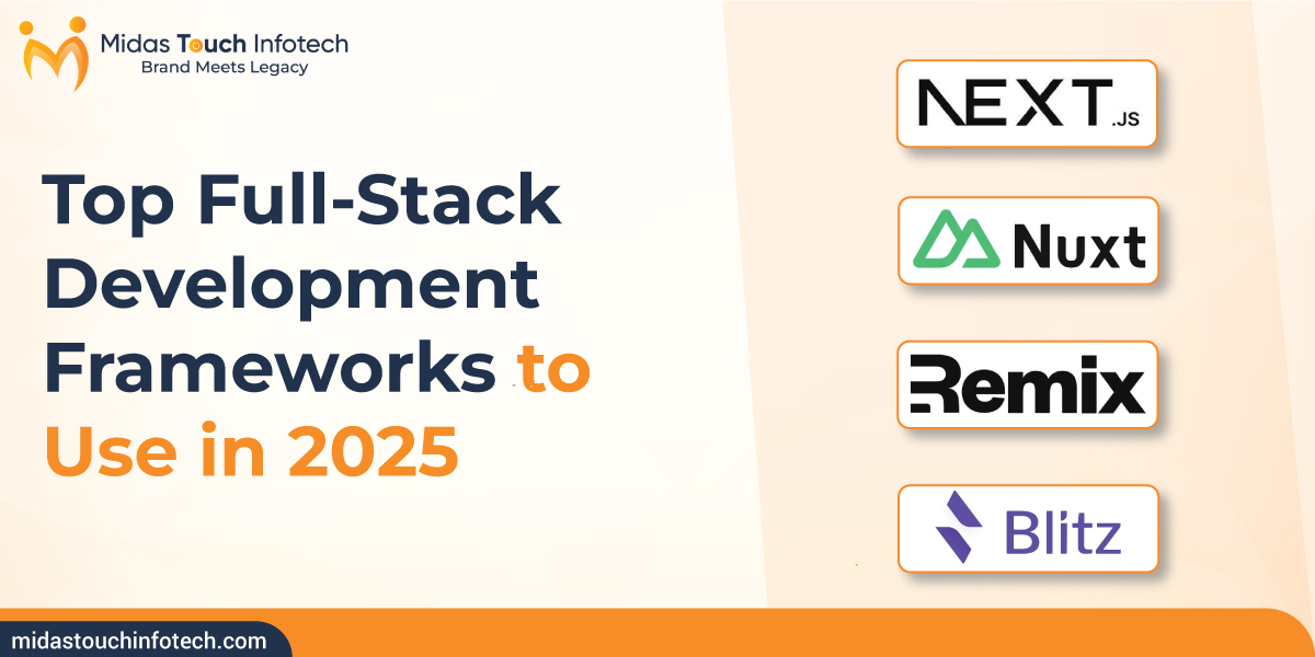 Top Full-Stack Development Frameworks to Use in 2025