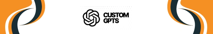 GPTs or Custom GPTs